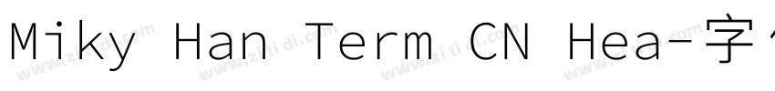 Miky Han Term CN Hea字体转换